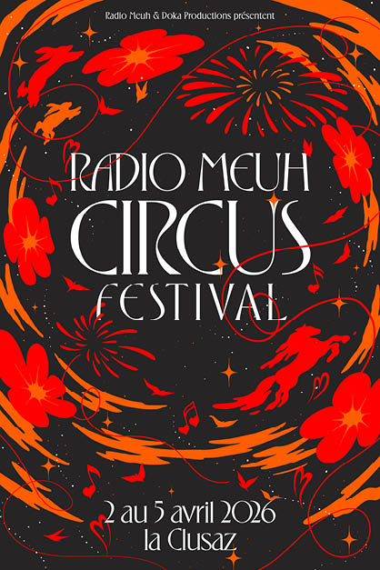 A vibrant poster with swirling orange and red floral and firework designs announces the Radio Meuh Circus Festival taking place from April 2 to 5, 2026, in La Clusaz. Description generated by AI